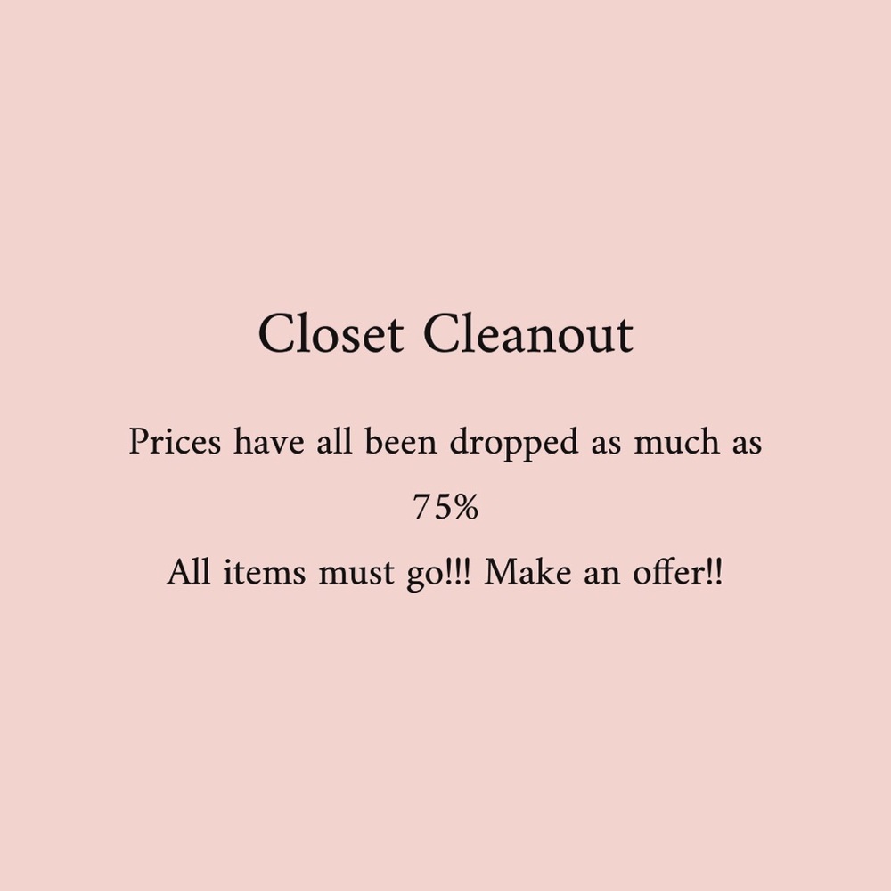 Everything MUST go!!